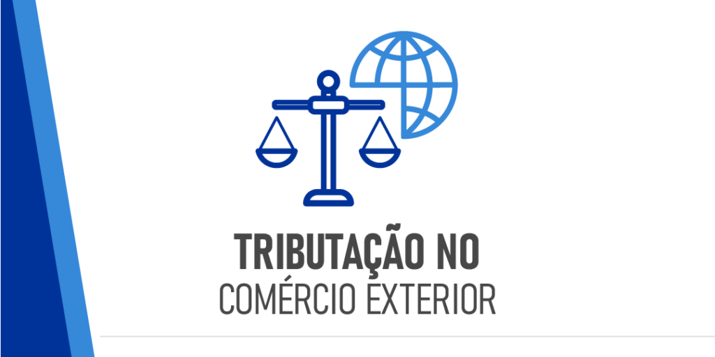 APROVEITE O LANÇAMENTO DO CURSO DE TRIBUTAÇÃO NO COMÉRCIO EXTERIOR